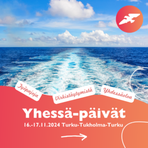 Kuva merestä ja oranssilla taustalla valkoinen teksti "Yhessä-päivät 16.-17.11.2024 Turku-Tukholma-Turku"
